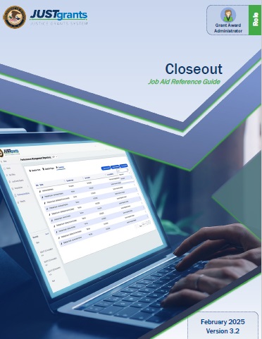 Closeout Job Aid Reference Guide - February 2025, Version 3.2